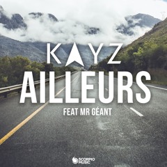 Kayz ft Mr Géant - Ailleurs