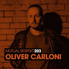 Mutual Respekt 203 with Oliver Carloni