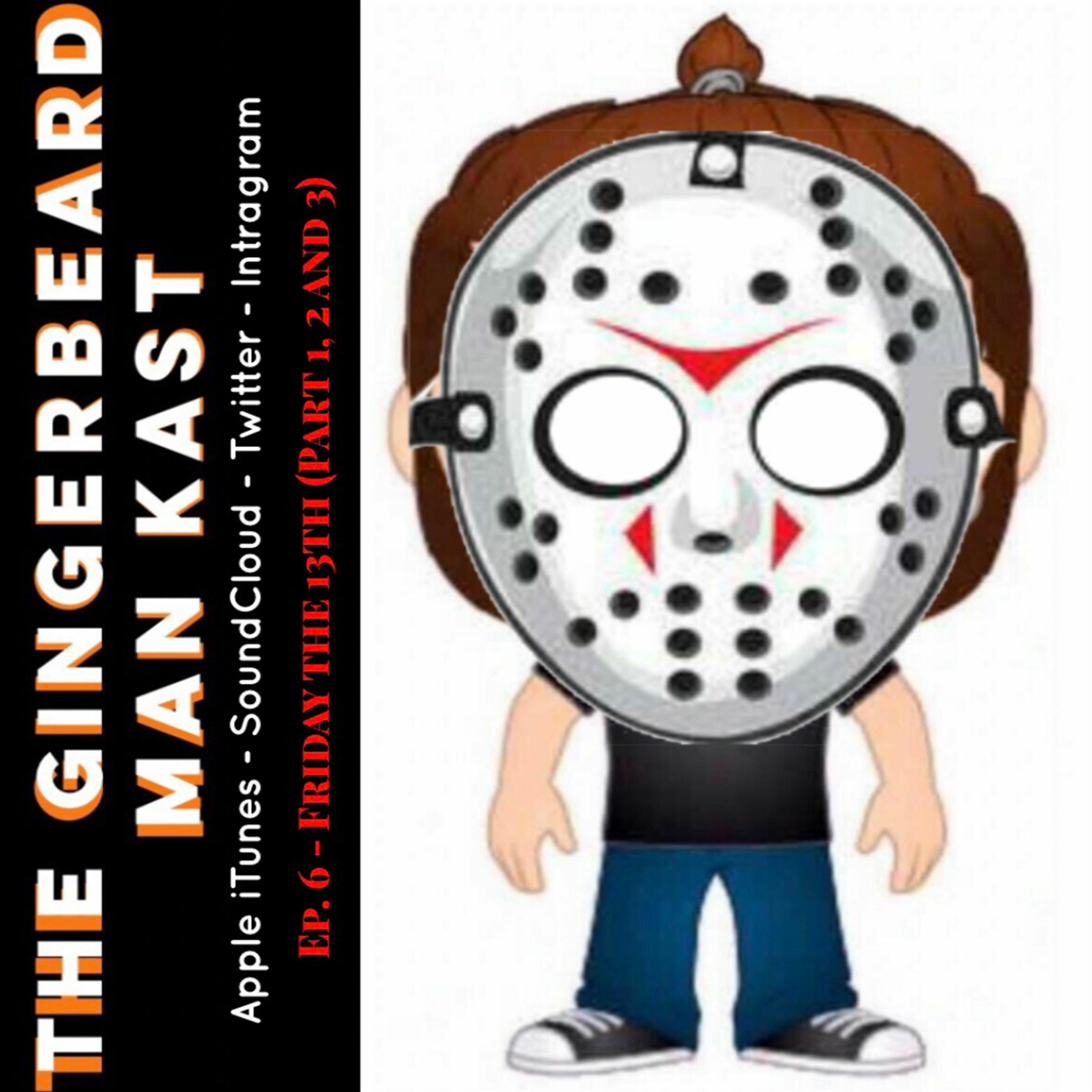Ep. 6 - Friday the 13th (Part 1, 2 and 3) episode artwork