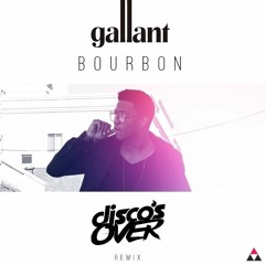 Gallant - Bourbon (Disco's Over Remix)