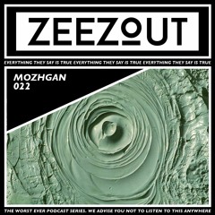 ZeeZout Podcast 022 |  Mozhgan