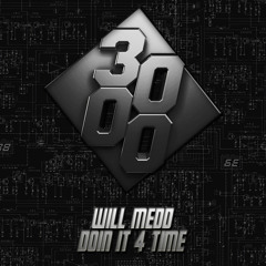 Will Medd - Doin It 4 time [Free Download]
