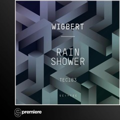 Premiere: Wigbert - Rain Shower (SCI+TEC)