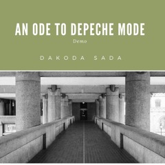 Dakoda Sada - An Ode To Depeche Mode (demo)