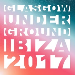 Various Artists - Glasgow Underground Ibiza 2017