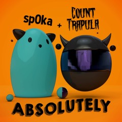 Count Trapula x Sp0ka - Absolutely [EDGems Exclusive]