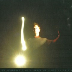 I Will Never Be Alone