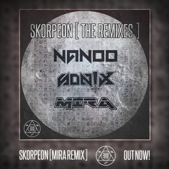 Nanoo - Skorpeon (MIRA Remix)