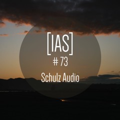 Intrinsic Audio Sessions [IAS] # 73 - Schulz Audio