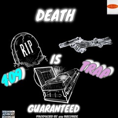 DEATH IS GAURANTEED--Wade X YungNick