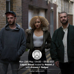 Liquid Ritual  Hosted by Naomi J  w/ Kareful, LTHL, Graves & Yedgar. - 15th May 2017 (Free Download)