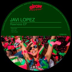 Javi Lopez - Rawness (Original Mix)