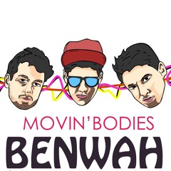 Benwah - Movin' Bodies [FREE DL]