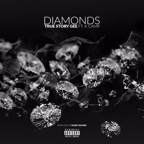 True Story Gee Ft K Camp - Diamonds