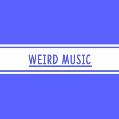 Weird Music