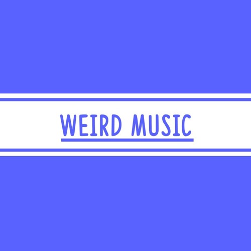 Weird Music