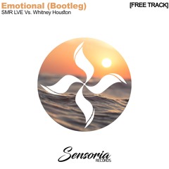 SMR LVE Vs Whitney Houston - Emotional (Bootleg Remix) -- FREE TRACK--