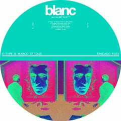 E-Type & Marco Strous - Chicago Flex