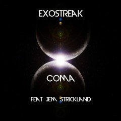 Coma (Feat Jem Strickland)