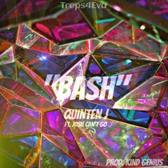 Bash ft Josh Cant Go