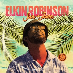 Elkin Robinson - Sun a shine