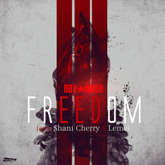 Freedom  Feat Shani Cherry x lemzi(prod. By Tummy Wilson)