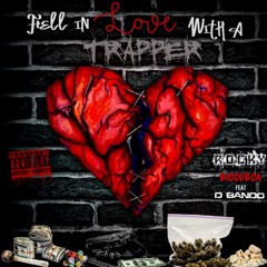 Fell In Love With A Trapper feat. D-Bando