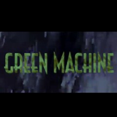 GREEN MACHINE (prod. Fly Melodies)