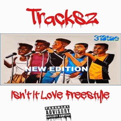 Tracksz - Isnt It Luv Freestyle