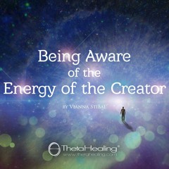 ThetaHealing Meditation - Being Aware of the Energy of Creator