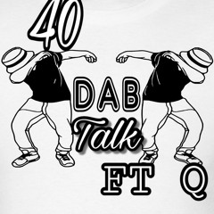 40-  Dab Talk (1)