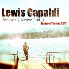 Lewis Capaldi - Bruises ( Kranz Edit )  FREE DOWNLOAD
