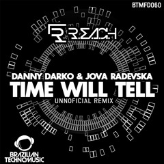 BTMFD060 - Danny Darko & Jova Radevska - Time Will Tell (R.E.A.C.H Unnoficial Remix)