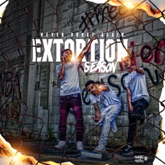 Never Broke Again - Extortion Season