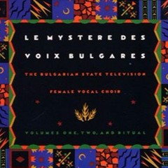 Le mystere des voix bulgares - Pilentze pee (A bird is singing)