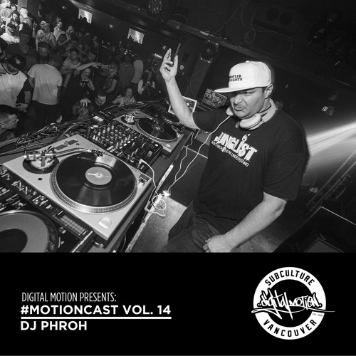 Digital Motion presents #Motioncast 14 - DJ Phroh