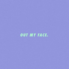 out my face