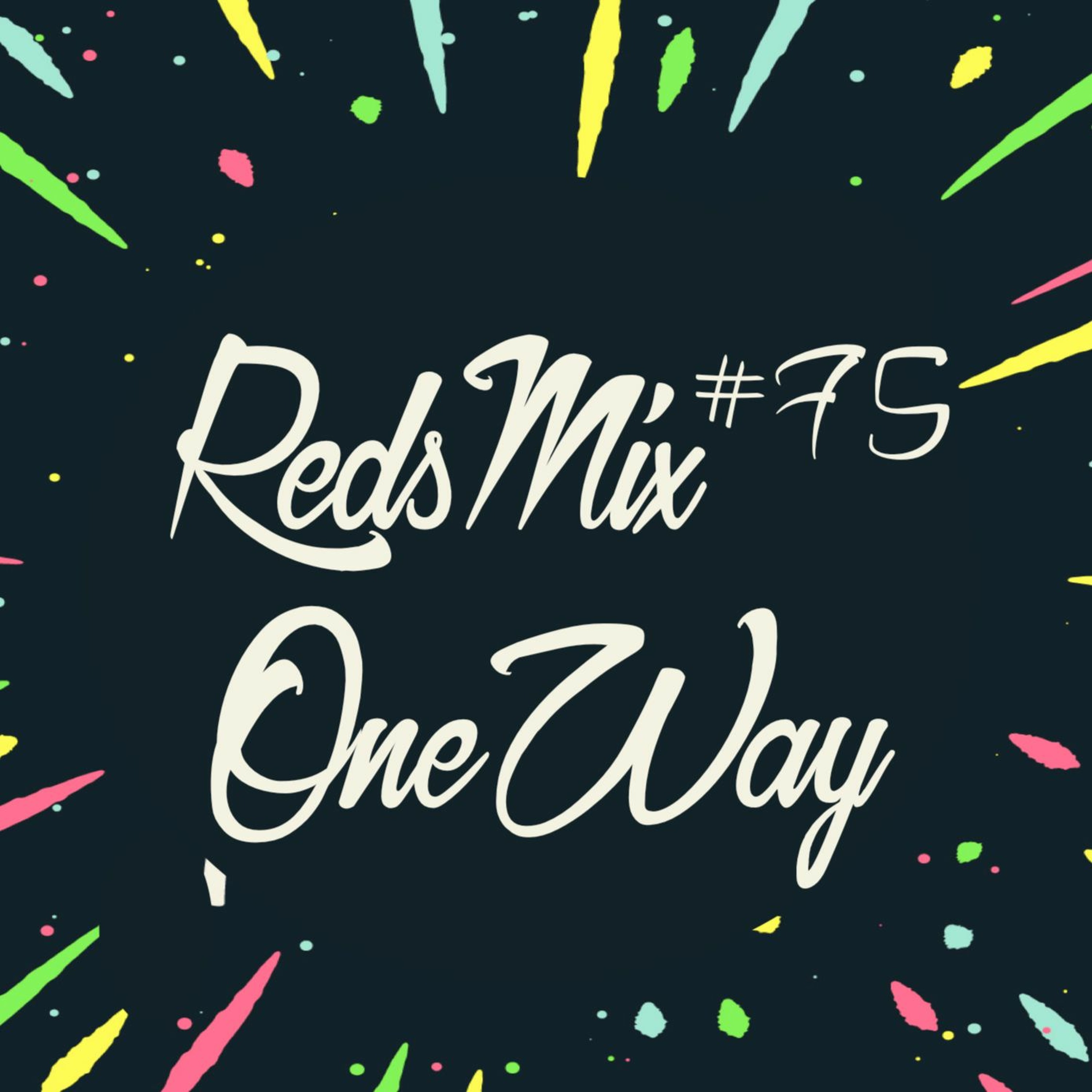 RedsMix 75 [ One Way ] episode artwork