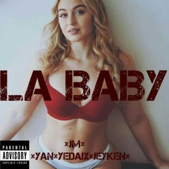 LA BABY - JM ft yedaix Dc × jeyken × yan