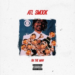 ATL SMOOK - I'm The Man (Prod.Skeezlord)