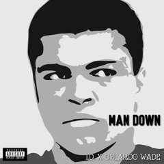 I.D. - Man Down (feat. Orlando Wade)