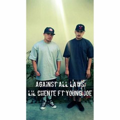 "Against All Odds" Lil Chente ft YoungJoe