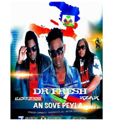 Ann sove peyi a: atis Fresh feat papa Kzak, Alain Fleurine