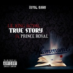 Lil King Royal x Prince Royal - True Story