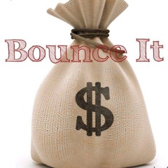 Bounce It Ton T ft. Freddy 'K (PRODUCED BY JE$$E WRIGHT $TUDIO'$
