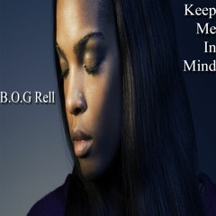 B.O.G Rell - Keep Me in Mind