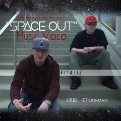 Spaced Out - Urbs x Z Poorman