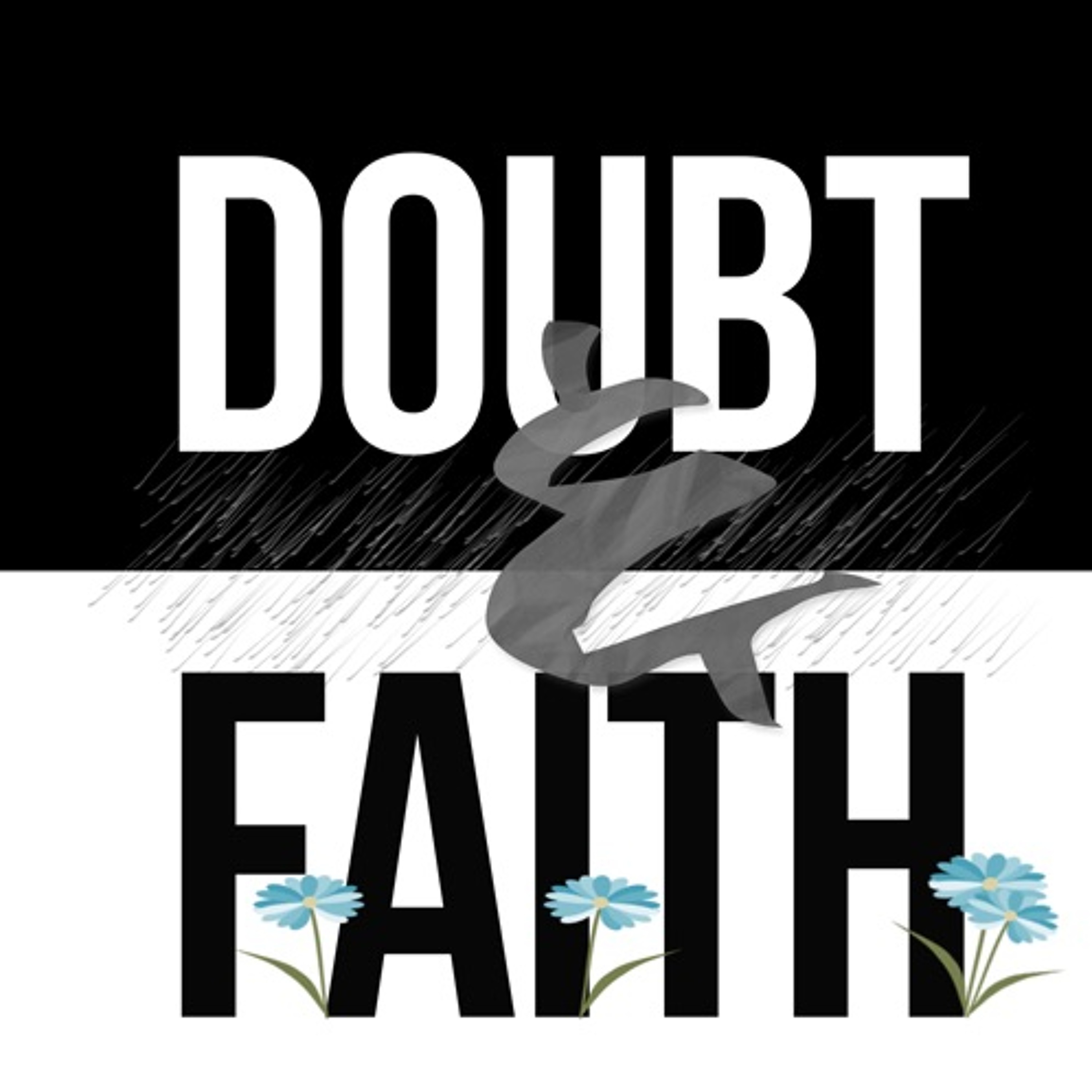 5.07.17 Doubt & Faith (Week 4: Global Sponsorship) episode artwork