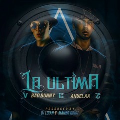 Anuel AA ft. Bad Bunny - La Última Vez (BASS BOOSTED)