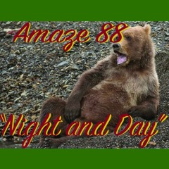 Amaze 88- "Night and Day"